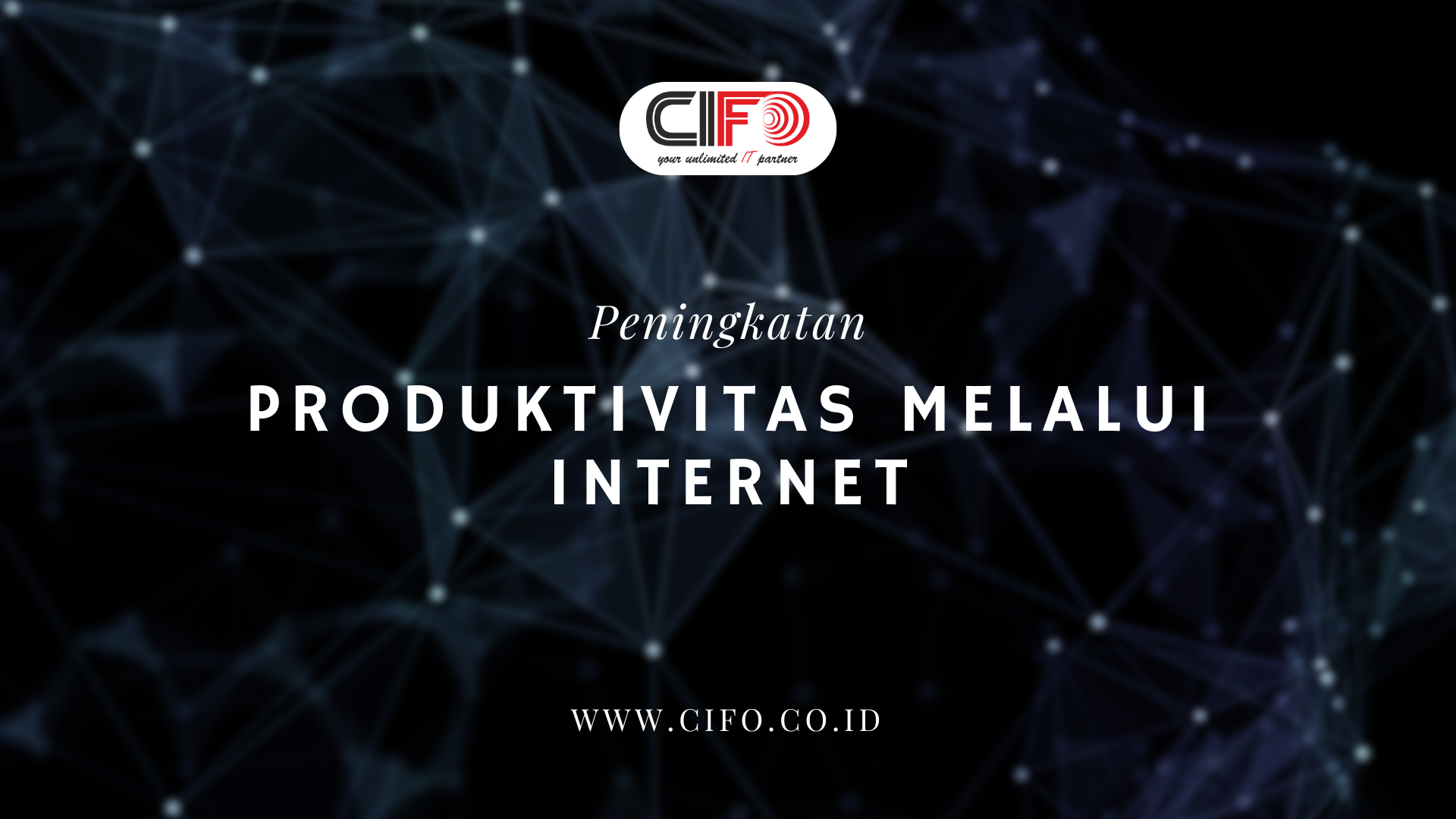 Peningkatan Produktivitas Melalui Internet