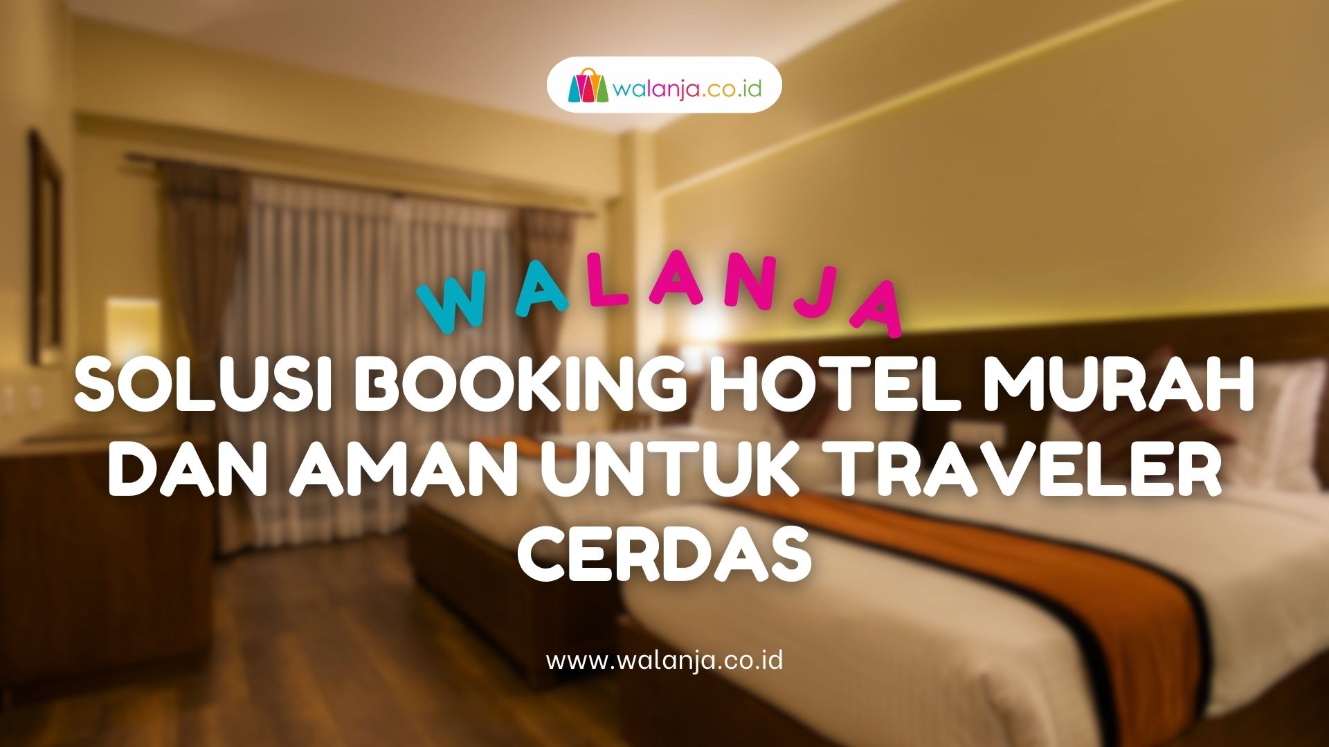 Solusi Booking Hotel Murah dan Aman untuk Traveler Cerdas