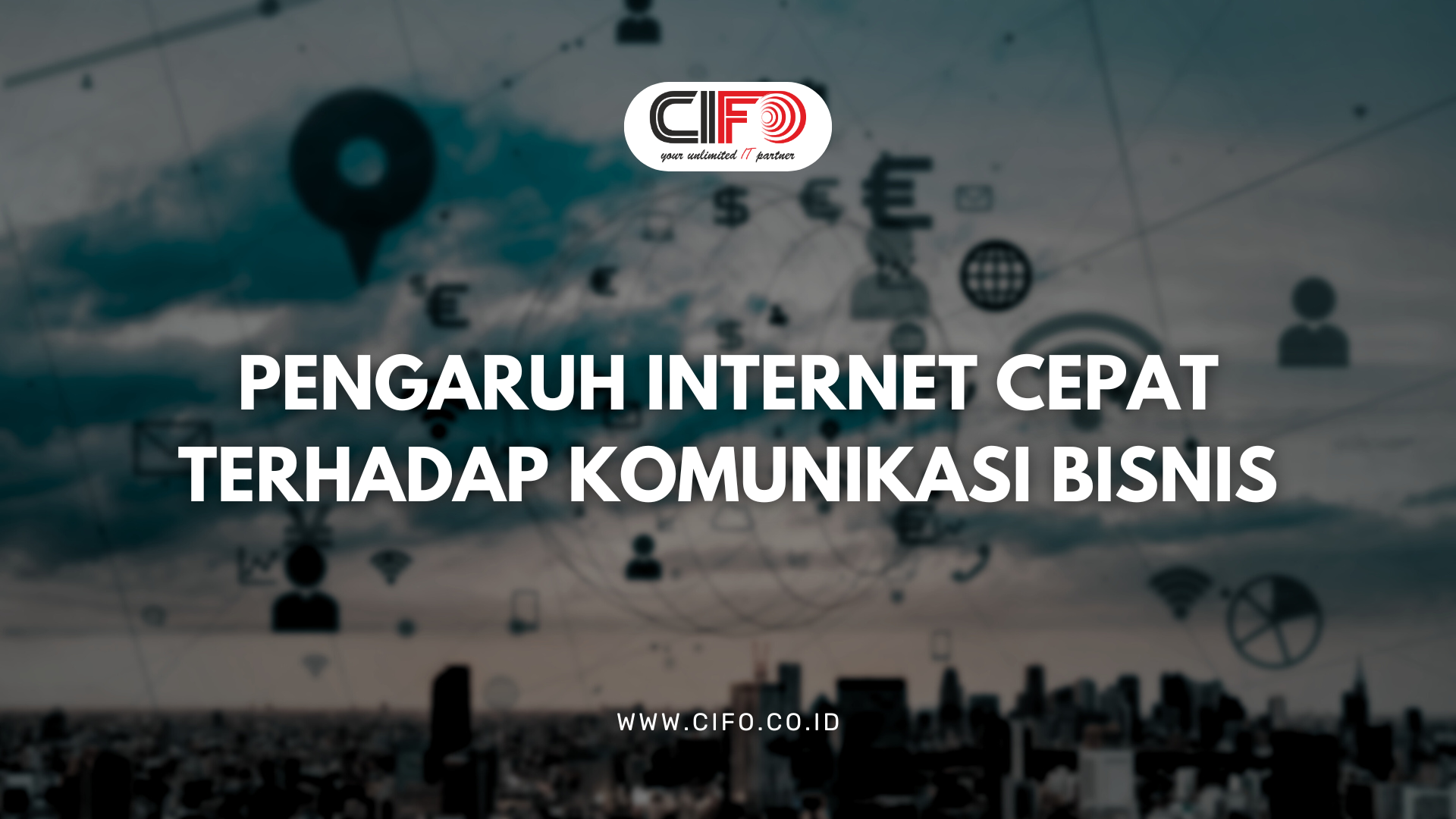 Pengaruh Internet Cepat Terhadap Komunikasi Bisnis