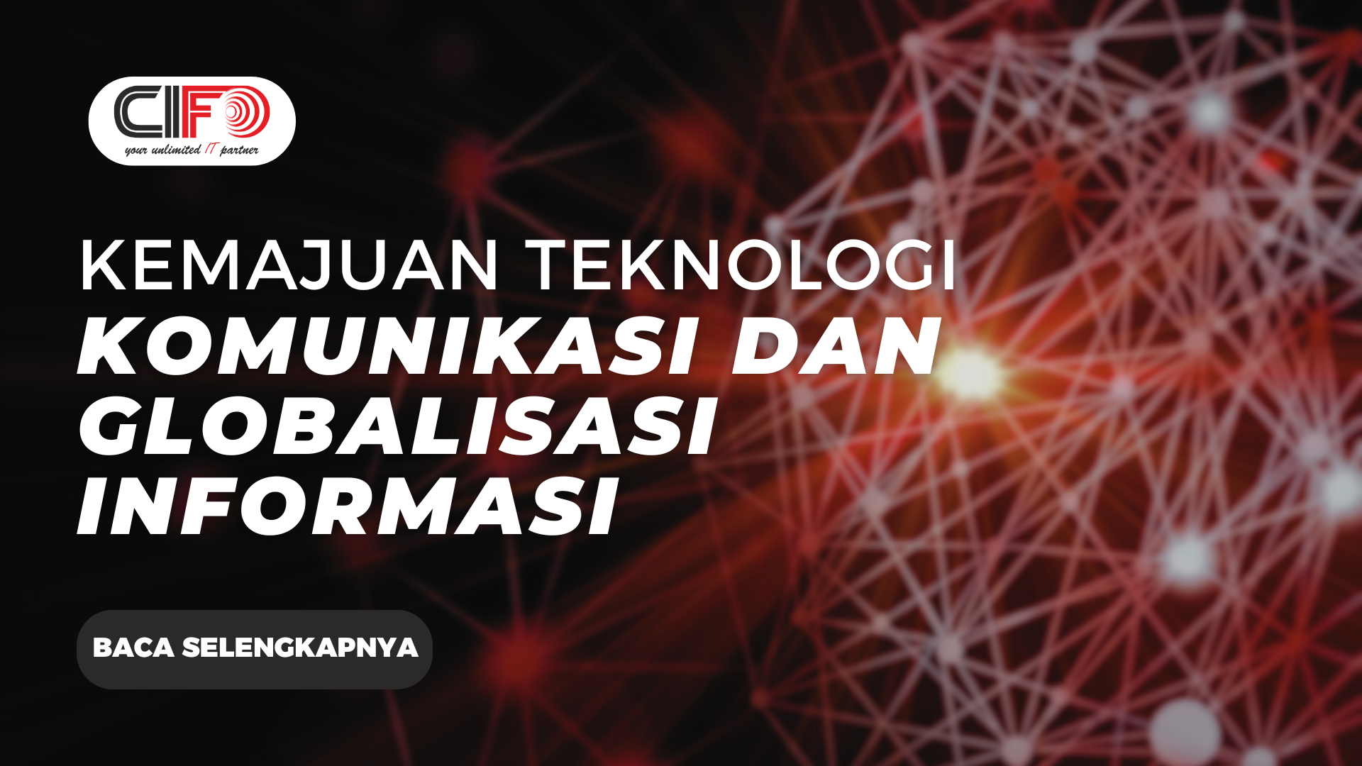 emajuan Teknologi Komunikasi dan Globalisasi Informasi
