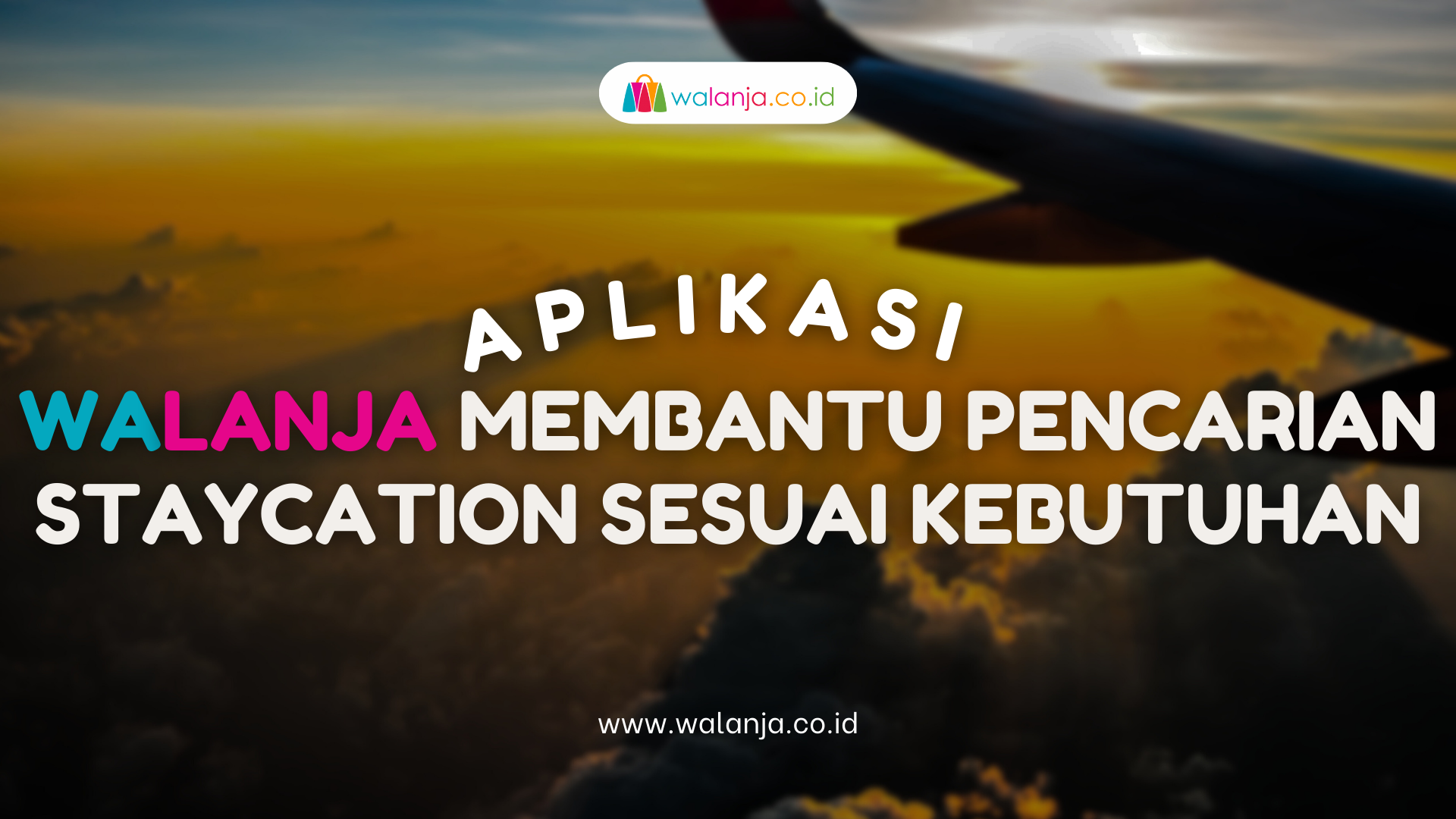 Aplikasi Walanja membantu pencarian staycation sesuai kebutuhan
