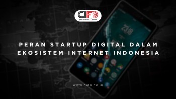 Peran Startup Digital dalam Ekosistem Internet Indonesia