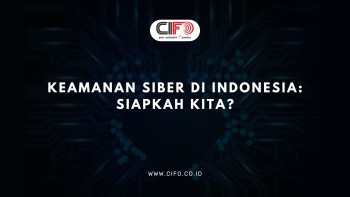 Keamanan Siber di Indonesia Siapkah Kita