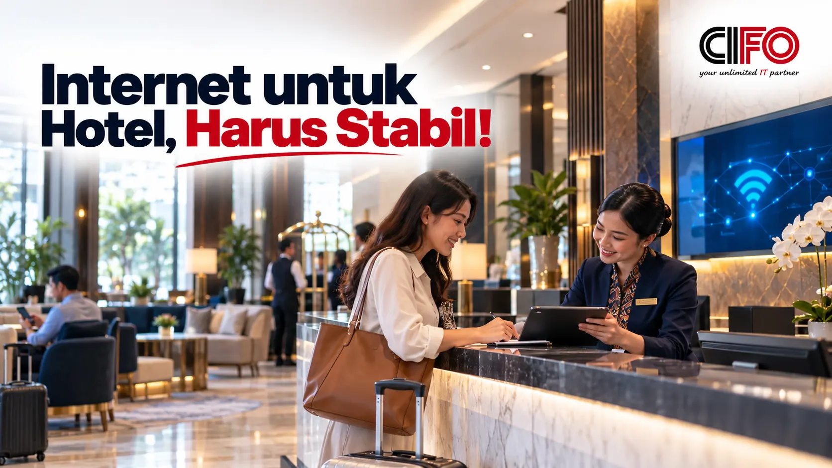 Internet stabil untuk hotel mendukung layanan tamu dan operasional digital.