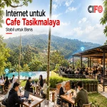 Internet untuk cafe Tasikmalaya dengan WiFi stabil